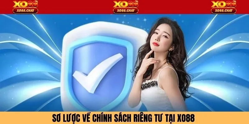 Sơ lược về chính sách riêng tư tại XO88